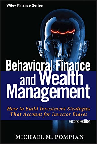 Behavioral Finance and Wealth Management: How to Build Investment Strategies That Account for Investor Biases (Wiley Finance, Band 667) von Wiley